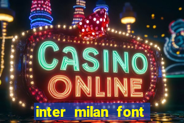 inter milan font free download